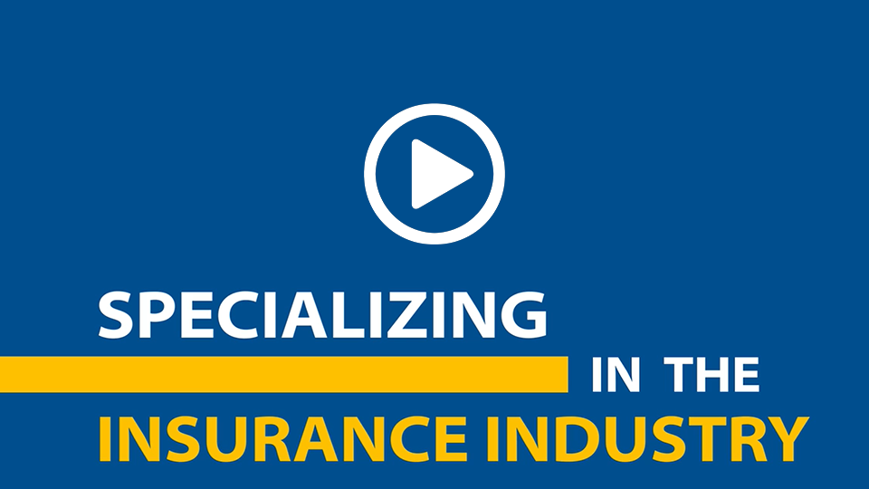 Specializing in the Insurance Industry Video Icon